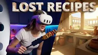 Lost Recipes VR &ndash; Cook Ancient Dishes From Forgotten Worlds | First Minutes | Meta Quest 3 VR