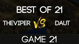 TheViper vs DauT BO21 - G21 Dry Arabia