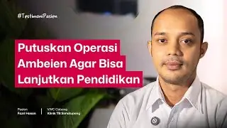 Saya Berani Tindakan Ambeien 1 Minggu Sebelum Pendidikan | TESTIMONI PASIEN | 2025