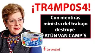 Ministra Tramposa: Mentiras y Calumnias Destruyen At&uacute;n Van Camps