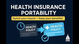 Health Insurance Portability Explained | Keep Your Benefits When You Switch Insurers | IRDAI Rules