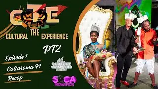 Culturama 49 Recap| SOCA MONARCH & MISS CULTURE SWIMWEAR| THE CULTURAL EXPERIENCE EPISODE 1 Part 2