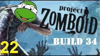 Project Zomboid (Build 34) | Let's Play - 22 - Fort, Farm, & Sledgehammer