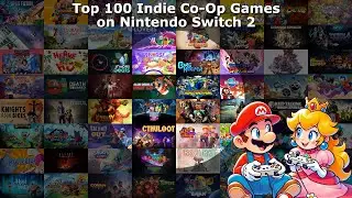 Top 100 / Best Indie Co-Op Games on Nintendo Switch 2