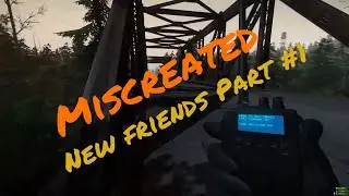 Miscreated | New Friends | Part #1 | 1080p 60fps