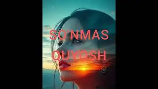 SO'NMAS QUYOSH. 11-QISM
