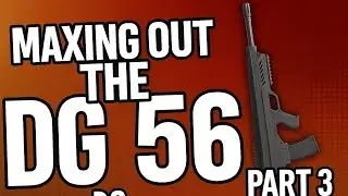 DG-56 Maxed out part 3
