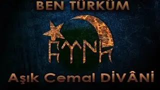 BEN TÜRKÜM - Aşık Cemal DİVÂNİ