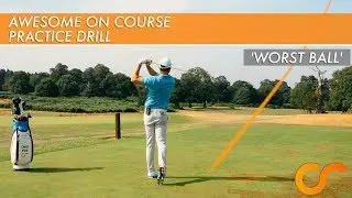 AWESOME ON COURSE PRACTICE GAME - 'Worst Ball'