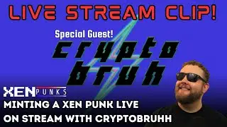 Minting a #XenPunk LIVE on Stream and Talking #Xen Burn Principles with @CryptoBruhhh