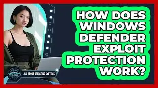 How Does Windows Defender Exploit Protection Work? - All About Operating Systems