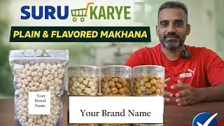 Start Your Own Makhana Brand | Plain & Roasted Makhana Business at Low Investment