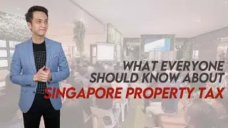 Understanding Property Annual Value and Singapore Property Tax