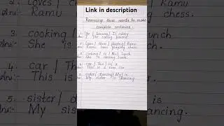 Rearrange these words to make complete sentences