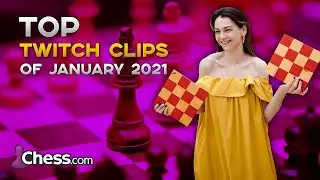 Top Clips of my Chessqueen Twitch Channel in January 2021