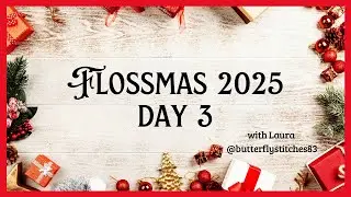 Flossmas 2025 - Day 3