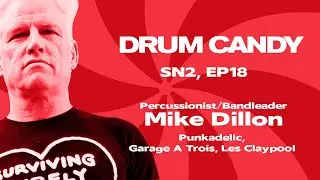 Interviewed! Punkadelic Percussionist/Leader Mike Dillon (From Drum Candy Podcast, SN2 Episode 18)