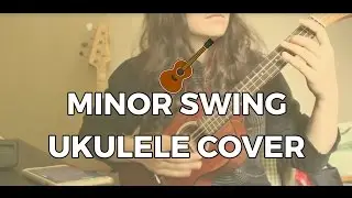 Minor Swing ┃ Ukulele Cover