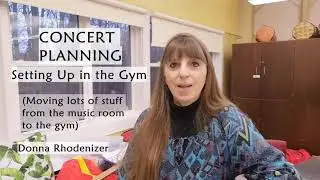 Concert Planning | Setting up in the Gym | Donna Rhodenizer