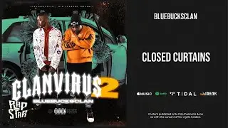 BlueBucksClan - ''Closed Curtains'' (Clan Virus 2)