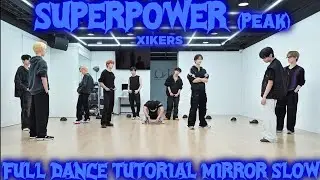 XIKERS-SUPERPOWER (Peak) FULL DANCE TUTORIAL MIRROR SLOW 