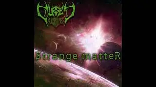 Cursed Bloodlines - Strange Matter (Death Metal)