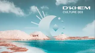 D'Khem Culture 003 - Afro House & Afro Latin Mix