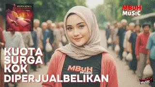 KUOTA SURGA KOK DIPERJUALBELIKAN – MBuH MuSiC | Lagu Kritik Moral Tentang Korupsi Kuota Haji