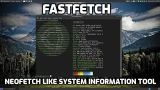 Fastfetch - A Neofetch Like System Information Tool