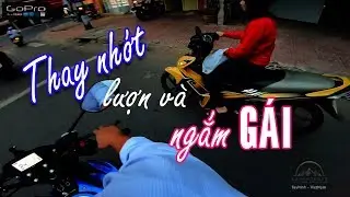 Suzuki GSX S150 moto vlog #9 -  thay nhớt 500km đầu - Đường phố T&acirc;y Ninh 2017 | Lightvspy