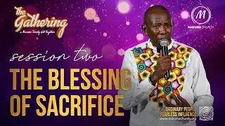 The Gathering May 2023 || 2. The Blessing of Sacrifice