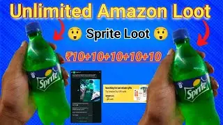 Unlimited Amazon Loot 200 😲 Sprite Loot Offer 🔥 Earn Bug Loot Bhart || BUG Loot Bhart
