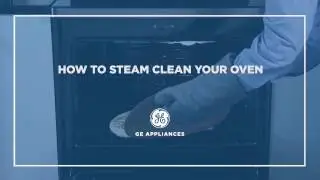 GE Tips: How to Steam Clean Your Oven at Sav-Mart