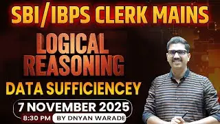 SBI & IBPS Clerk Mains 2025 || LR - Day- 2 ( data sufficiency ) || By :- Dnyan Warade Sir