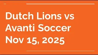 [11/15/25] Dutch Lions 16B PSV vs Avanti PreAcademy 16B Red Cavazos