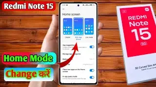 how to change home screen mode in redmi note 15,redmi note 15 home screen setting 