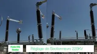 R&eacute;glages des sectionneurs 225kv &ndash; Poste HTB du R&eacute;altor (RTE)
