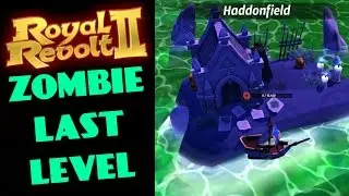 ROYAL REVOLT 2 - ZOMBIE LAST LEVEL! (100%)