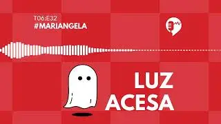 MARI&Acirc;NGELA - LUZ ACESA