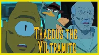 Allen the alien founds out  Thaedus is a  Viltramite! but it's Perry the platypus style.