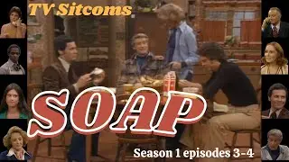 SOAP &hearts;  Season 1 episodes 3-4 &hearts; TV Sitcoms