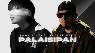 Loonie - PALAISIPAN feat. Arthur Nery | Official Lyrics Video