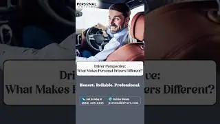 Driver Perspective: Why Personal Drivers Are Different