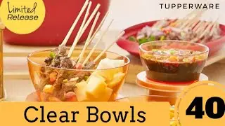 PRODUCT VIDEO #40 - Clear Bowls Collection (Tupperware Brands Philippines)
