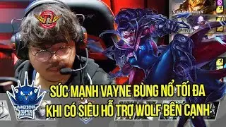 Sức mạnh của Vayne đạt mức tối đa khi c&oacute; Wolf Hỗ trợ, Supermassive tiếp tục ở tr&ecirc;n đỉnh BXH