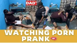 Porn Prank 🤭 PORN DEKHRA Hai 🤯| When Dad Catch You While Watching Porn Videos