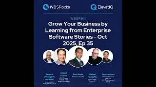 WBSP811: Grow Your Business by Learning from Enterprise Software Stories - Oct 2025, Ep 35, an Ob...