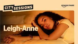 Leigh-Anne - OMG (City Sessions &ndash; Amazon Music Live)
