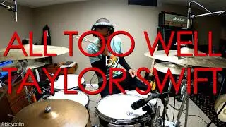 All Too Well by Taylor Swift (5 min. version) - ARENA ROCK DRUM COVER