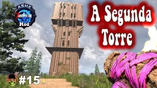 A Segunda Torre  🏹 7Dtd Mod Ashe Dominium 🏹 EP15